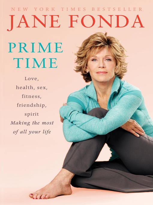 Title details for Prime Time (with Bonus Content) by Jane Fonda - Wait list